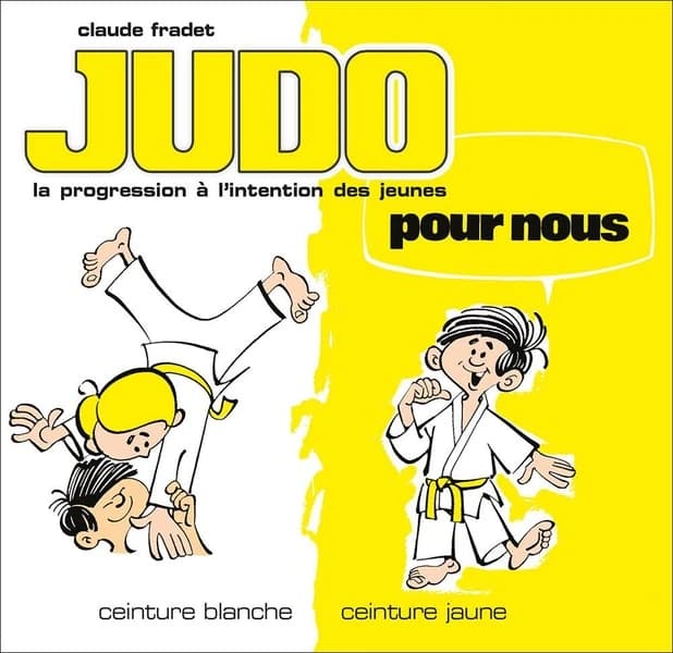 Judo pour nous : la progression à l'intention des jeunes. [Tome 1], Ceinture blanche ceinture jaune