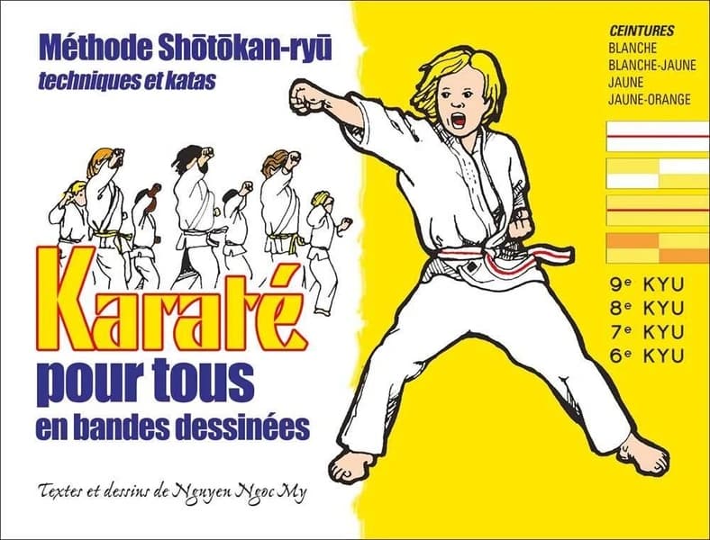 Karaté pour tous en bandes dessinées. 1, Ceinture blanche, ceinture jaune