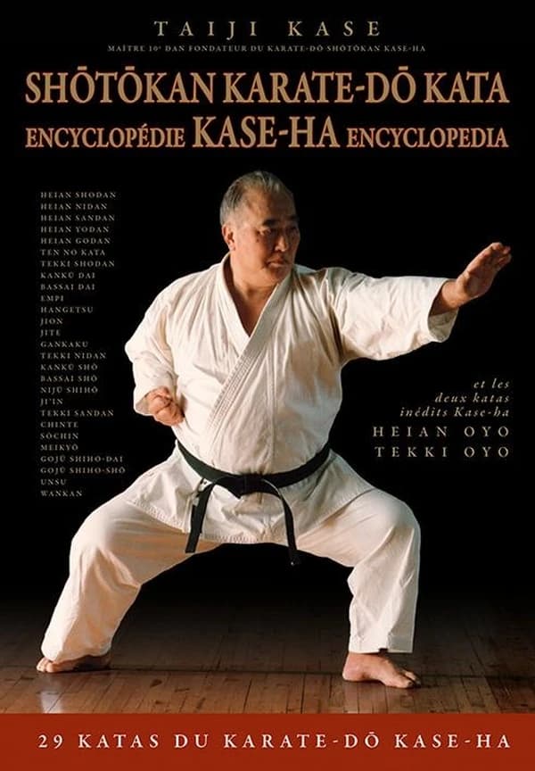 Shōtōkan karate-dō kata : encyclopédie kase-ha (Nouvelle éd. enrichie) Taiji Kase,... : Shōtōkan-ryū karate-dō : 松濤館流空手道