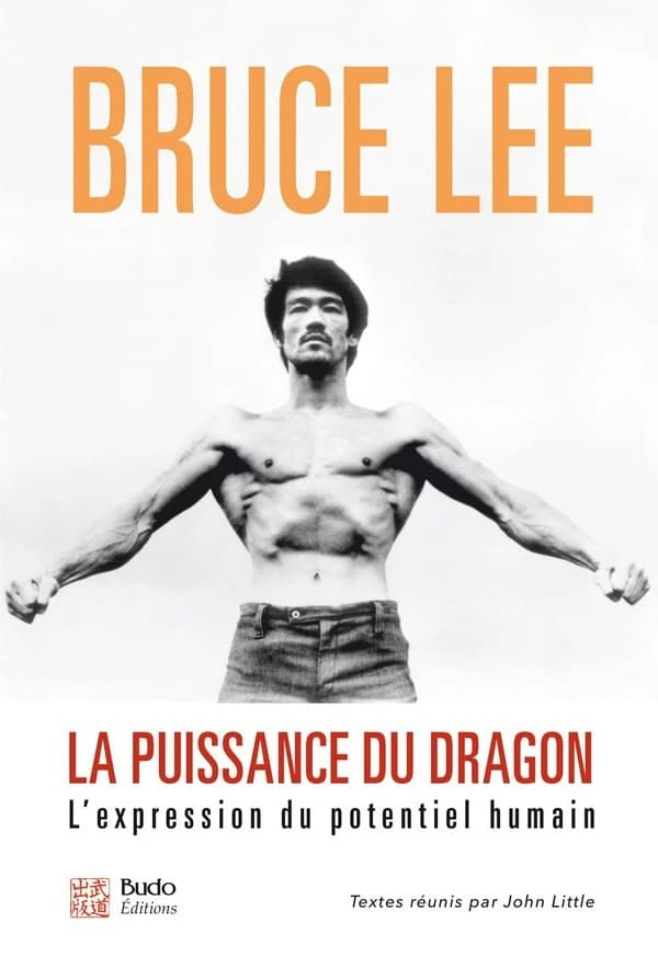 Bruce Lee, la puissance du dragon : l'expression du potentiel humain