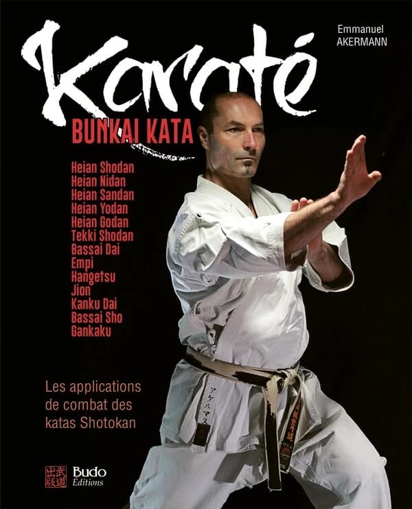 Karaté : bunkai-kata : les applications de combat des katas shotokan du débutant à l'expert, plus de 180 applications pour le combat et la self-défense