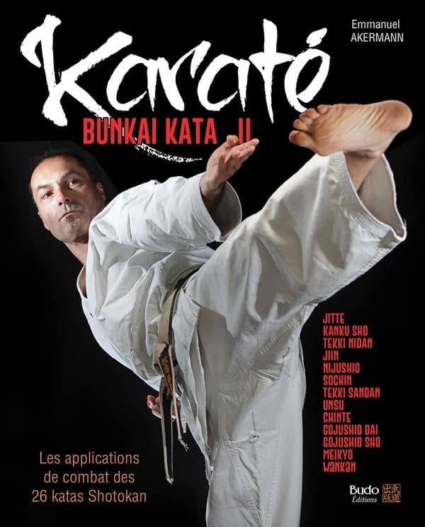 Karaté bunkai-kata. II. II : plus de 150 applications pour le combat et la self-défense