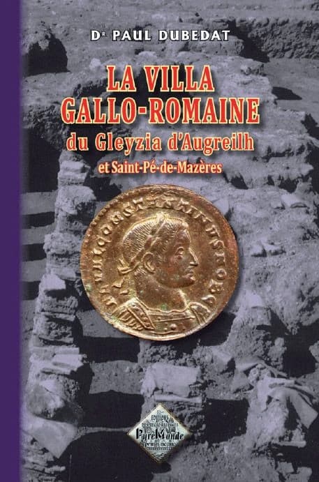 La villa gallo-romaine du Gleyzia d'Augreilh & Saint-Pé-de-Mazères : Saint-Sever, Landes