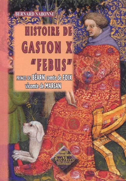 Histoire de Gaston X Febus, prince de Béarn