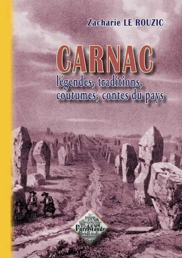 Carnac : légendes, traditions, coutumes et contes du pays