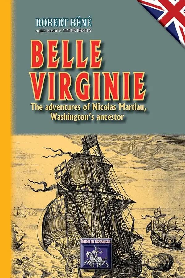 Belle Virginie : the adventures of Nicolas Martiau, Washington's ancestor