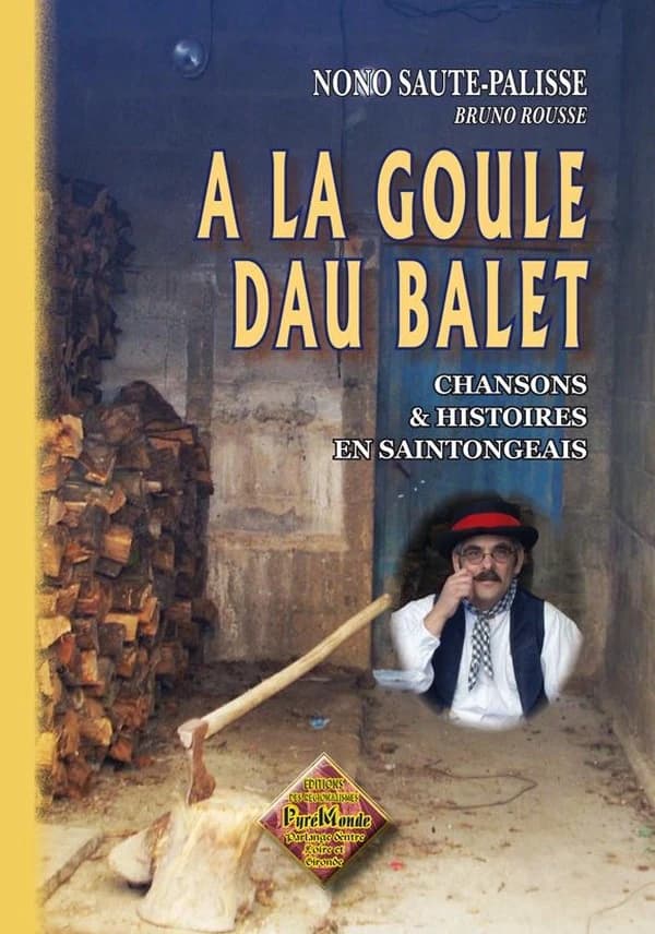 À la goule dau balet : chansons et histoires en saintongeais
