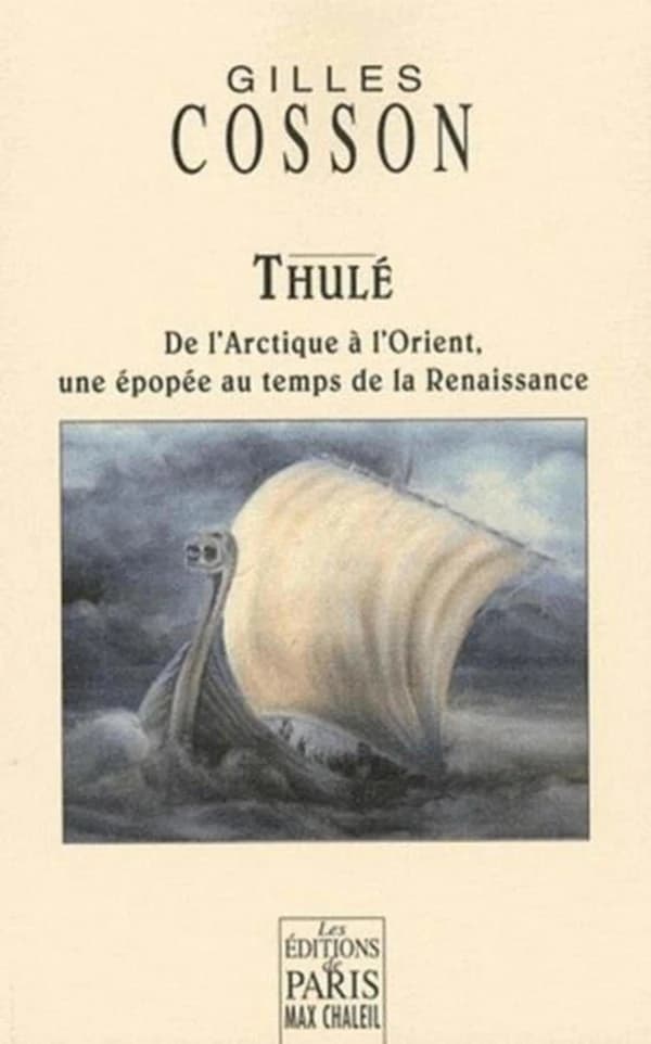 Thulé : de l'Arctique à l'Orient, une épopée au temps de la Renaissance : roman