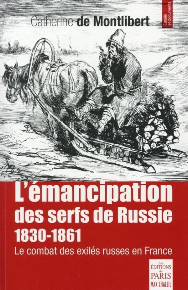 L'émancipation des serfs de Russie : 1830-1861 : le combat des exilés russes en France