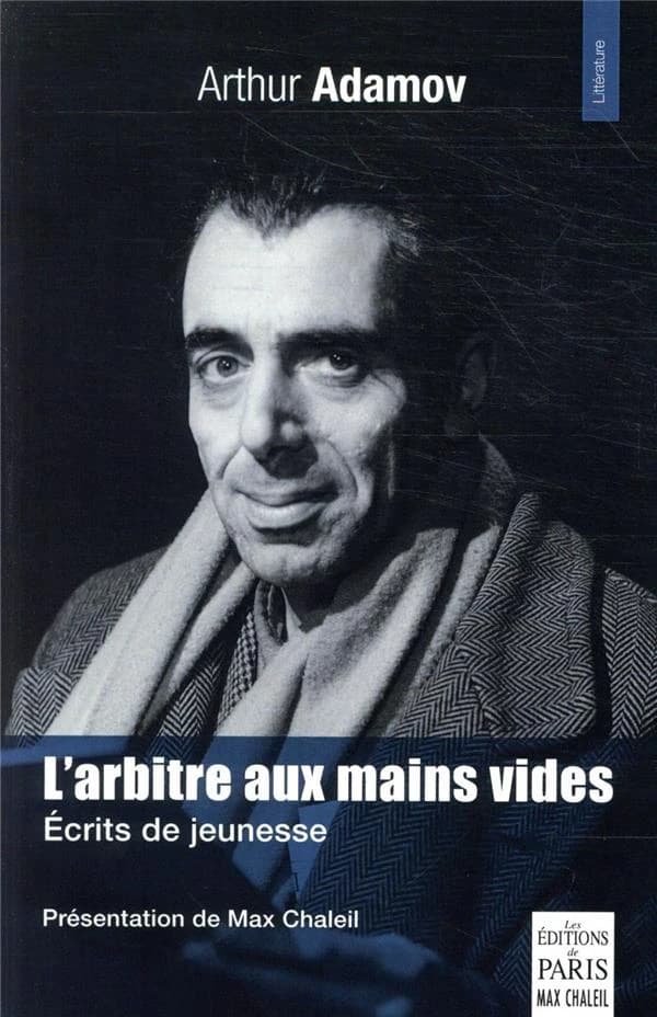 L'arbitre aux mains vides : écrits de jeunesse
