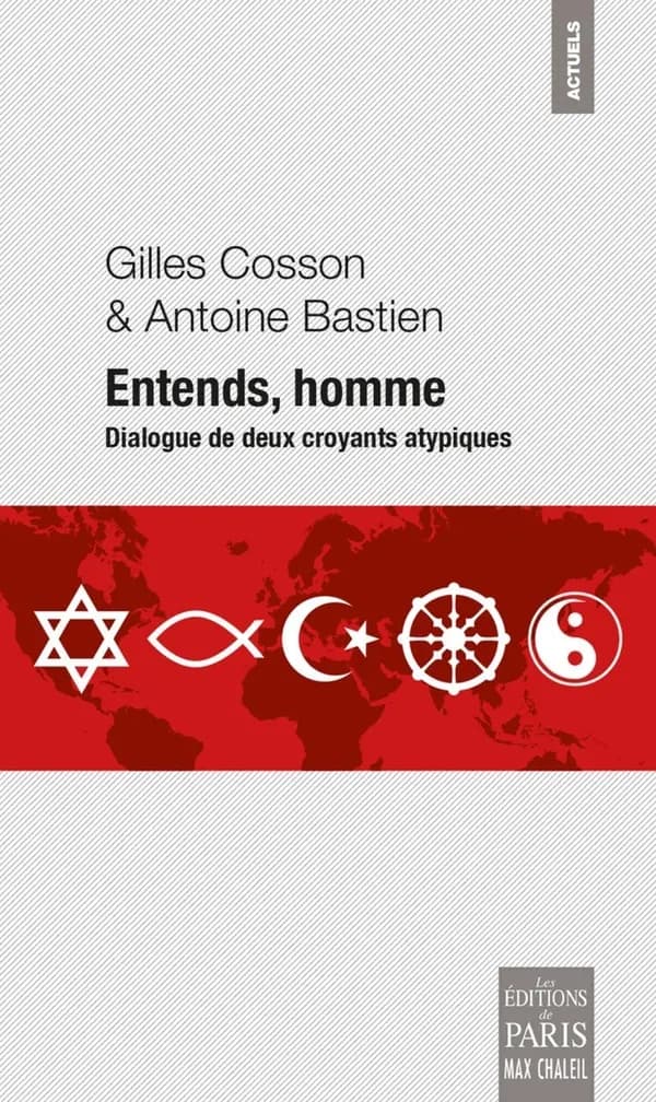 "Entends, homme" : dialogue de deux croyants atypiques