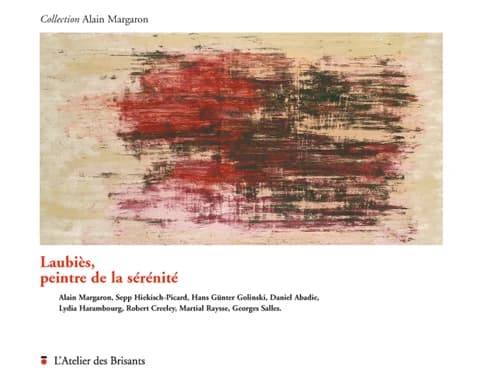 Laubiès, peintre de la sérénité : [exposition, Bochum, Allemagne, Musée de Bochum, 25 mars-20 mai 2007, Paris, Galerie Alain Margaron, 13 novembre-22 décembre 2007]
