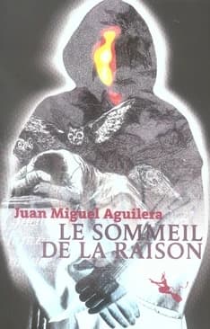 Le sommeil de la raison : roman