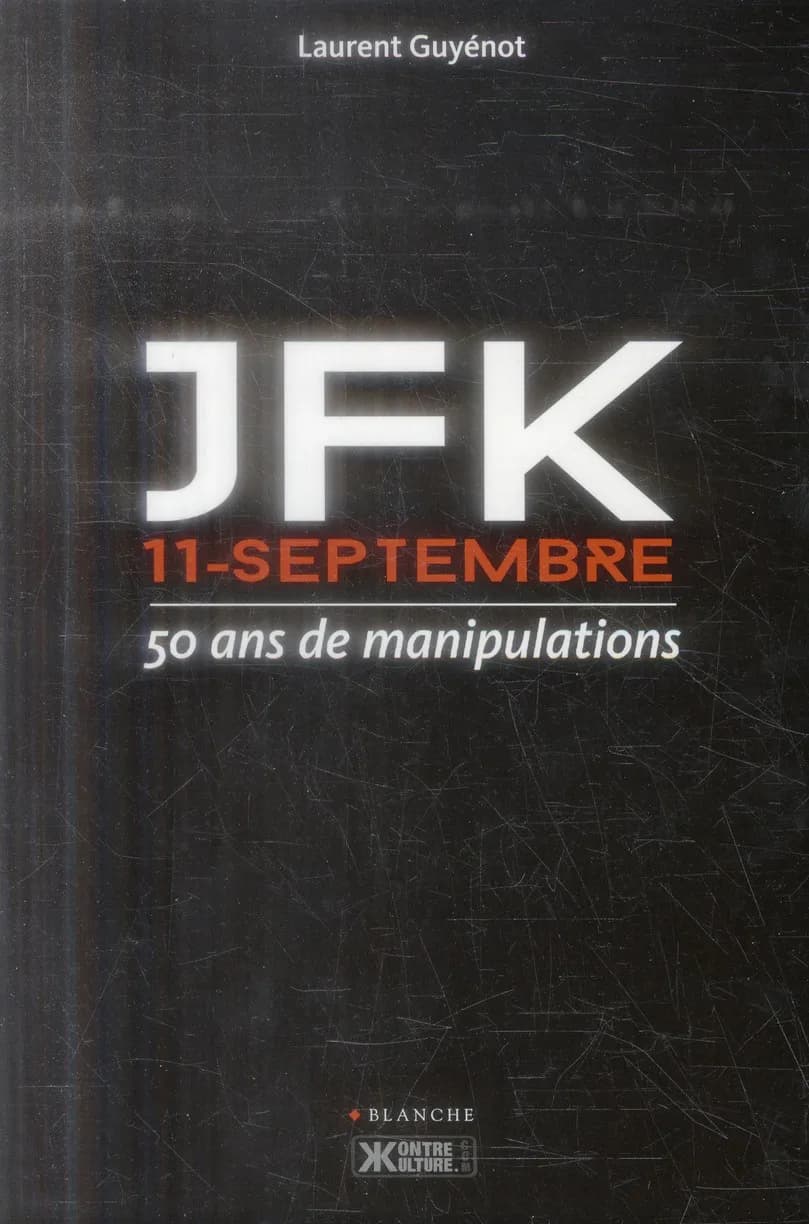 JFK 11-septembre : 50 ans de manipulations