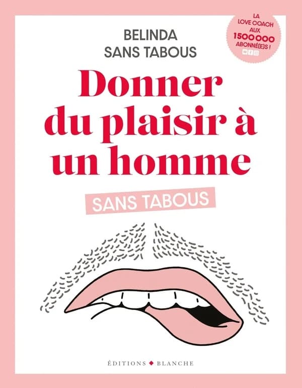 Donner du plaisir à un homme : sans tabous