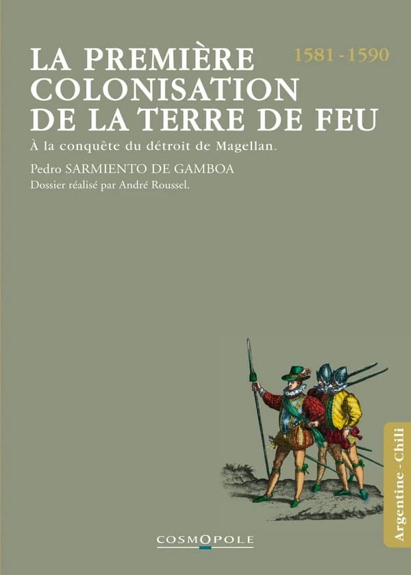 La première colonisation de la Terre de Feu : à la conquête du détroit de Magellan : 1581-1590