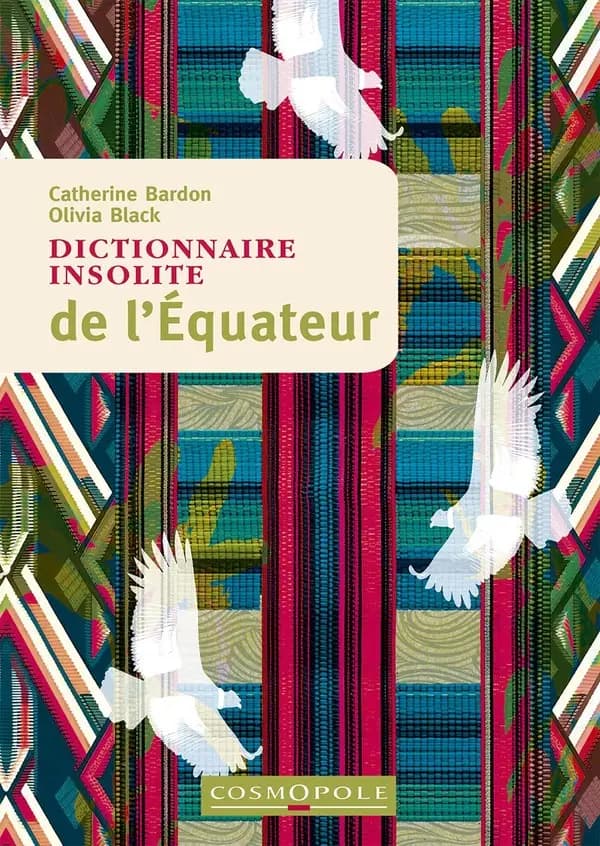Dictionnaire insolite de l'Équateur