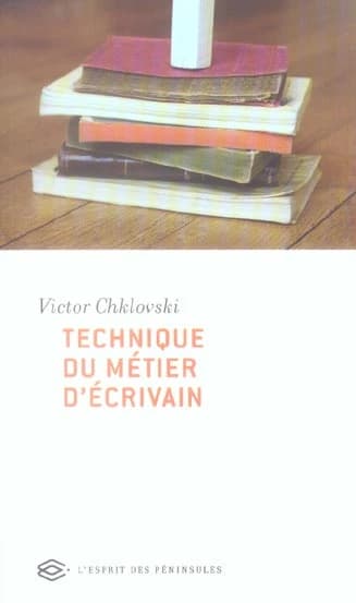 Technique du métier d'écrivain (Nouv. éd.) Victor Chklovski ; traduit du russe par Paul Lequesne