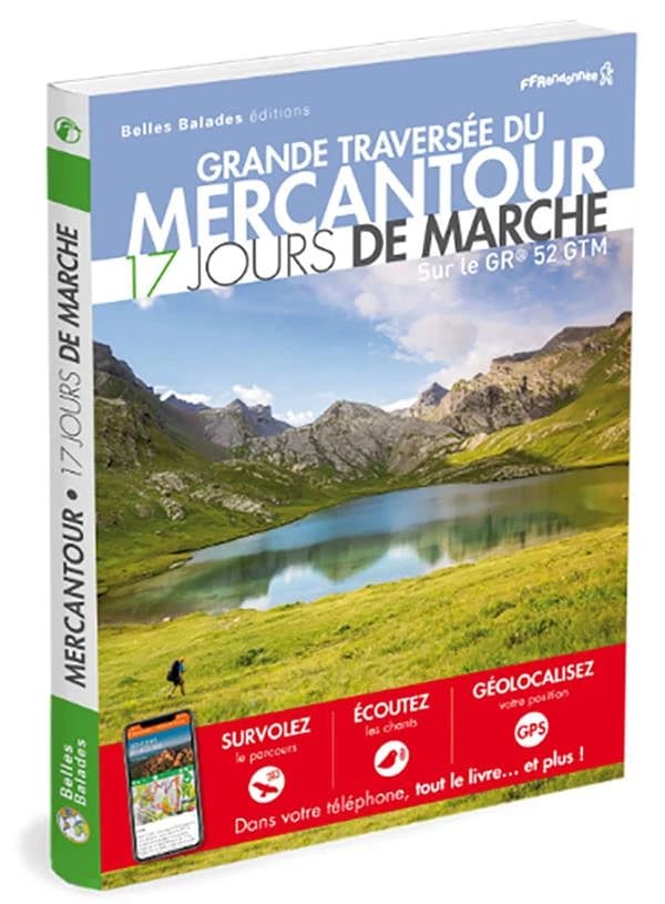 Grande traversée du Mercantour : 17 jours de marche : sur le GR® 52 GTM