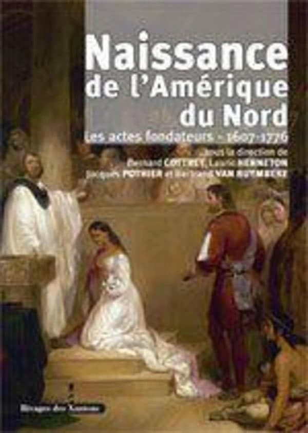 Naissance de l'Amérique du Nord : les actes fondateurs, 1607-1776