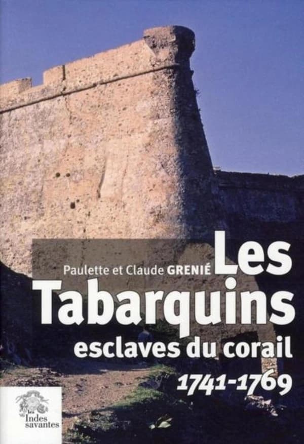 Les Tabarquins esclaves du corail : 1741-1769
