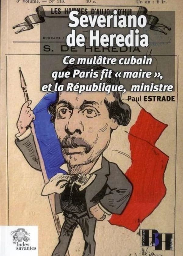 Severiano de Heredia : ce mulâtre cubain que Paris fit maire et la République, ministre