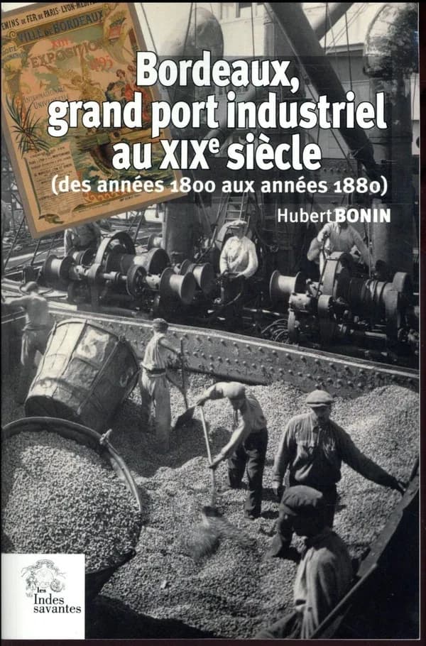 Bordeaux, grand port industriel au XIXe siècle : des années 1800 aux années 1880