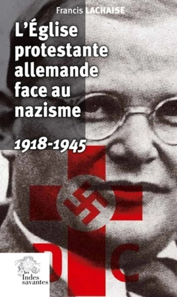 L'Église protestante allemande face au nazisme : 1918-1945