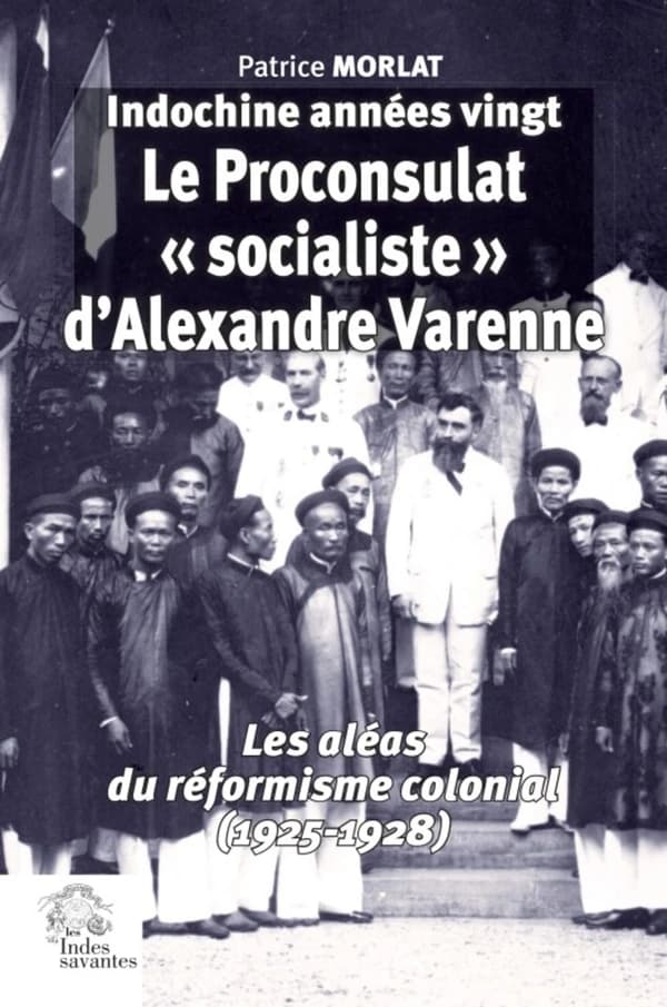 Le proconsulat socialiste d'Alexandre Varenne : les aléas du réformisme colonial, 1925-1928