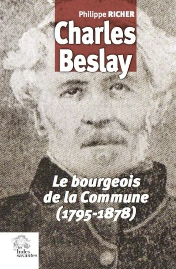 Charles Beslay : le bourgeois de la Commune, 1795-1878