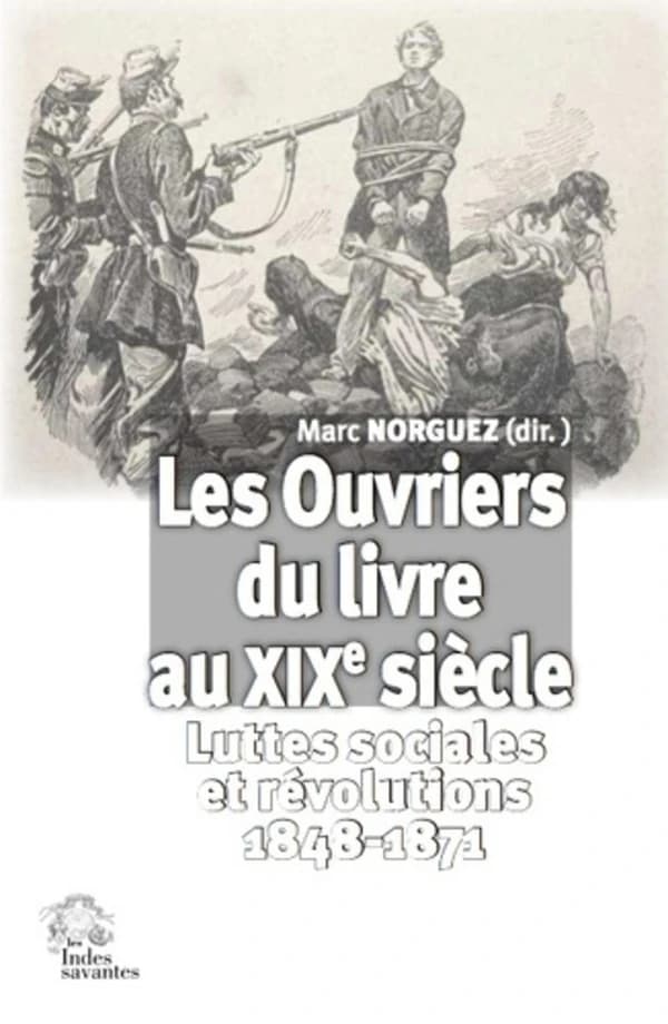 Les ouvriers du livre au XIXe siècle : luttes sociales et révolutions, 1848-1871