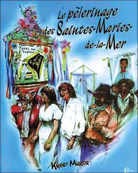 Le pèlerinage des Saintes-Maries-de-la-Mer
