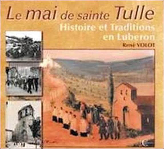 Le mai de sainte Tulle : histoire et traditions en Lubéron