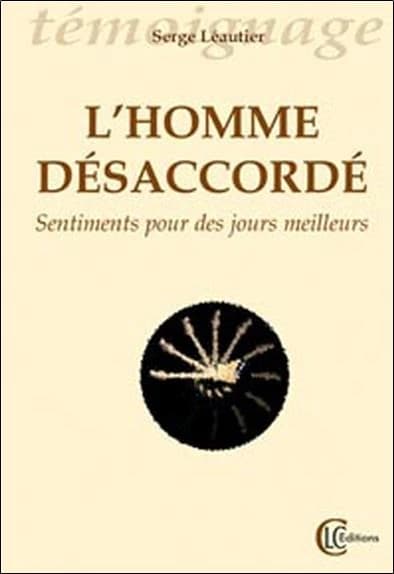 L'homme désaccordé ; sentiments pour des jours meilleurs