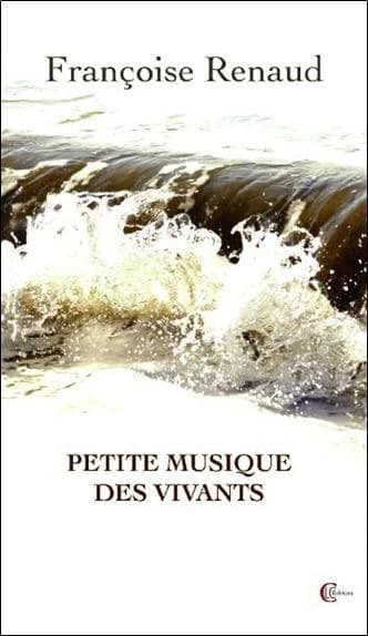Petite musique des vivants : roman