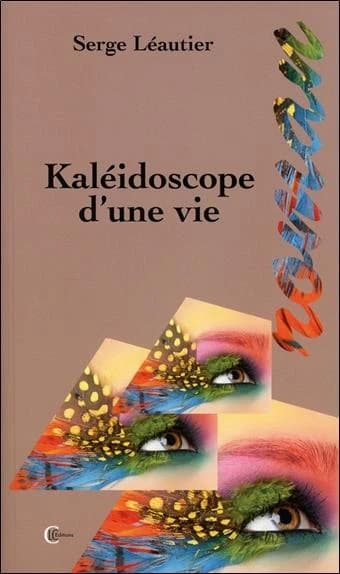 Kaléidoscope d'une vie : roman