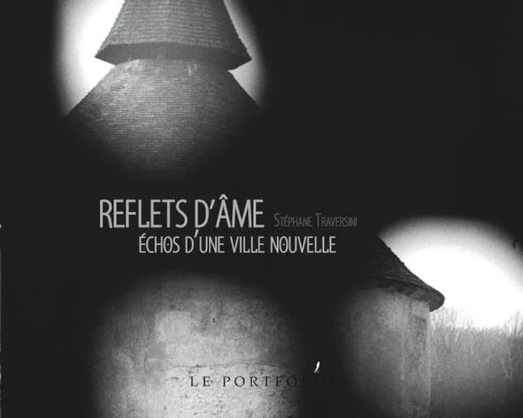 Reflets d'âme ; échos d'une ville nouvelle
