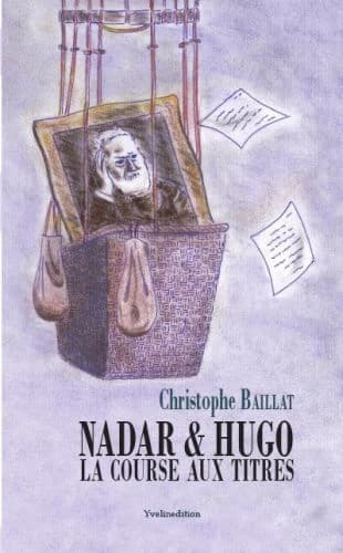 Nadar & Hugo : la course aux titres