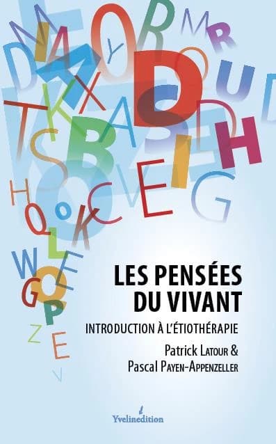 Les pensées du vivant : livre-mère : introduction à l'étiothérapie