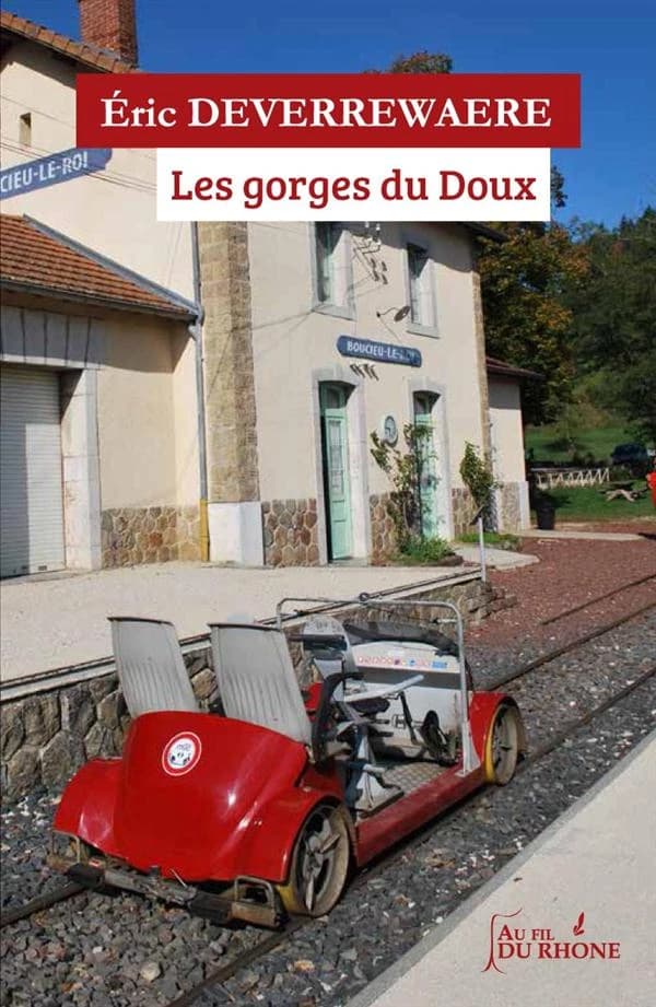 Les gorges du Doux : roman au fil du rail