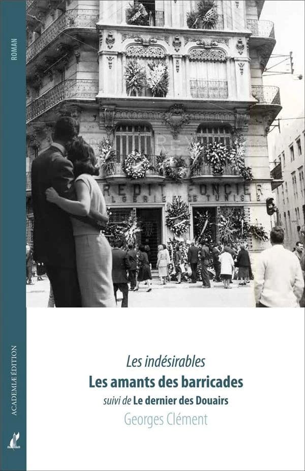 Les amants des barricades ; suivi de Le dernier des Douairs