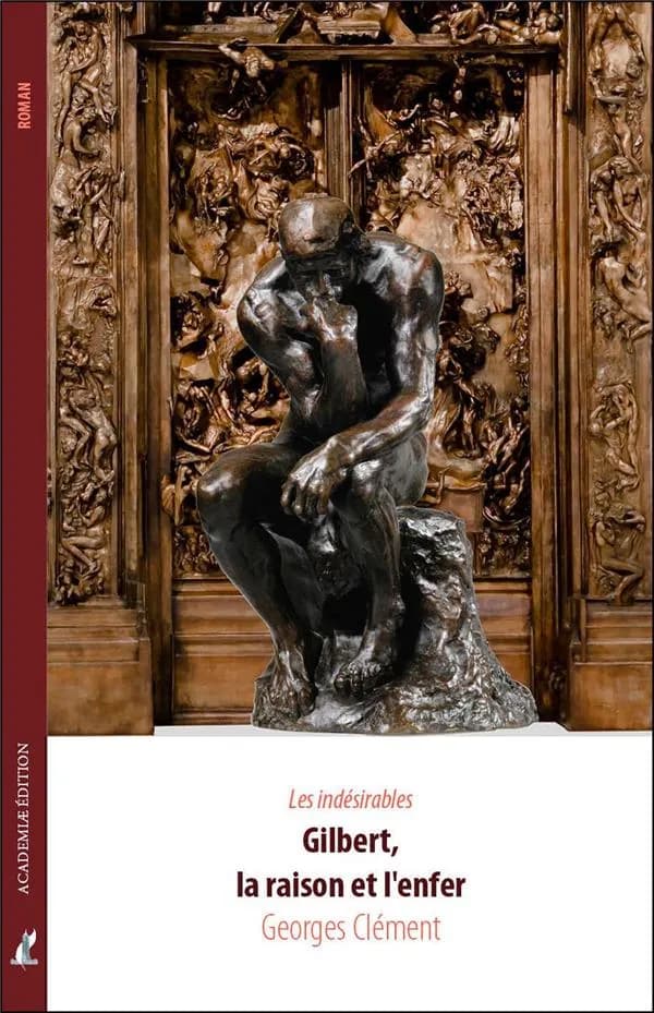 Gilbert : la raison et l'enfer