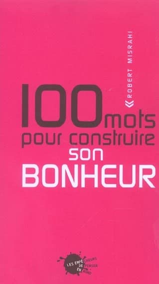100 mots pour construire son bonheur