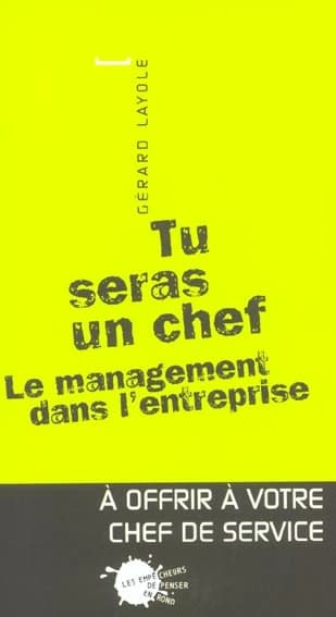 Tu seras un chef : le management dans l'entreprise