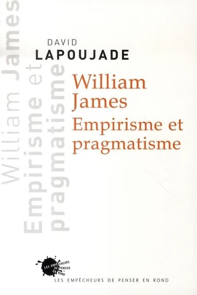 William James, empirisme et pragmatisme