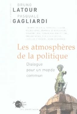 Les atmosphères de la politique : dialogue pour un monde commun