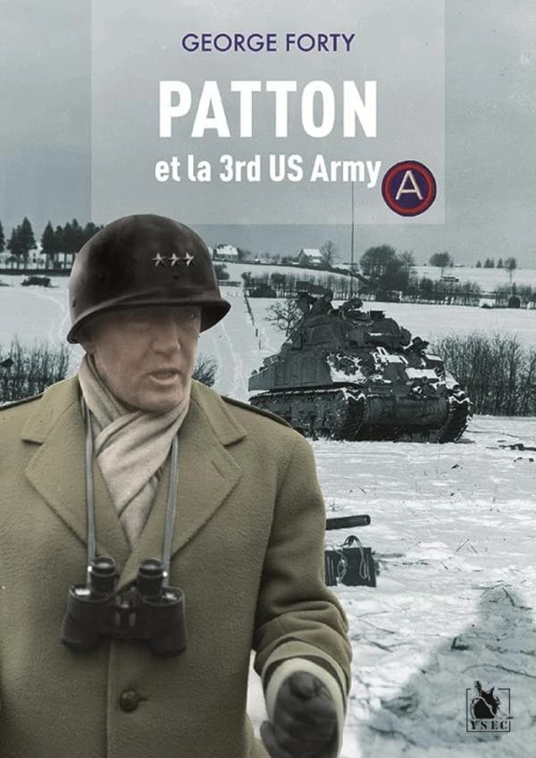 La Third army du général Patton en guerre