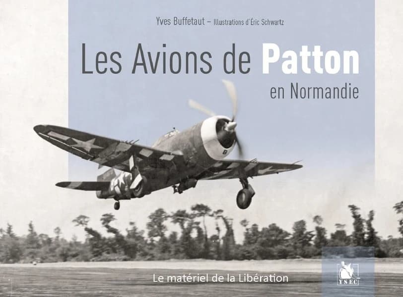 Les avions de Patton : le XIX Tactical air command en Normandie