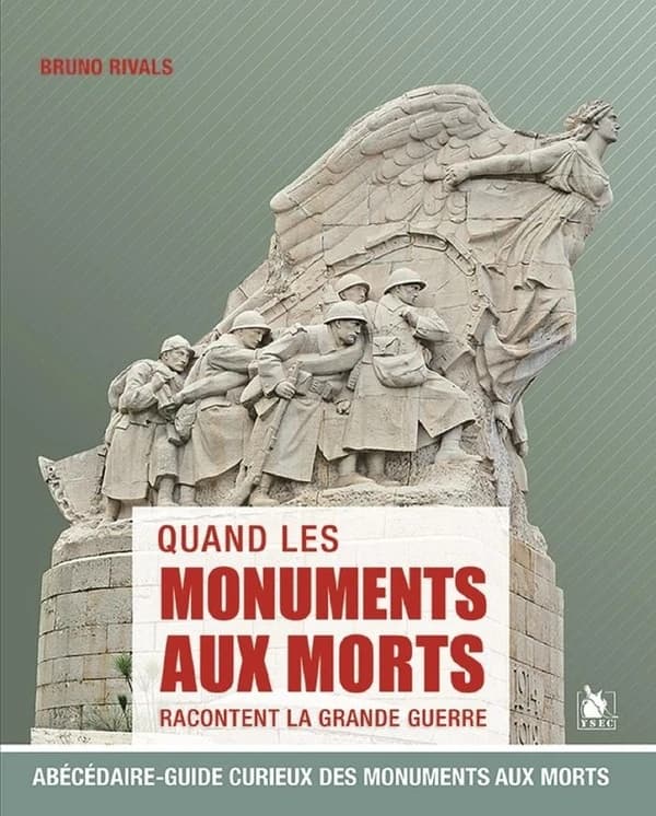 Quand les monuments aux morts racontent la Grande guerre : abécédaire-guide curieux des monuments aux morts