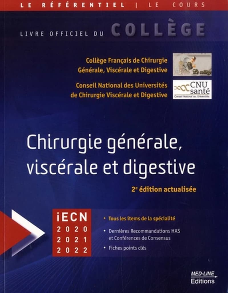 Chirurgie générale, viscérale et digestive : iECN 2020, 2021, 2022 (2e éd. actualisée) Collège français de chirurgie générale, viscérale et digestive ; Conseil national des universités de chirurgie viscérale et digestive ; préface, Pr Olivier Farges, Pr O